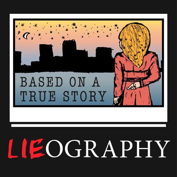 Cover art for Lieography - A Podcast About Movies Based on True Stories