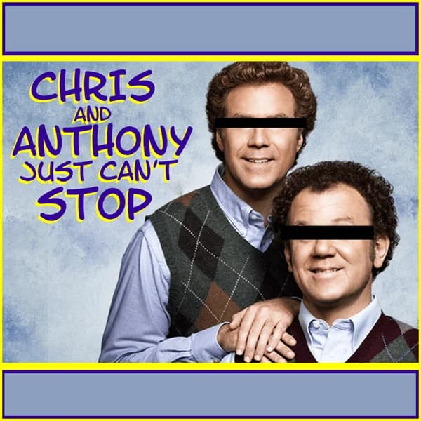 Cover art for Chris and Anthony Just Can't Stop