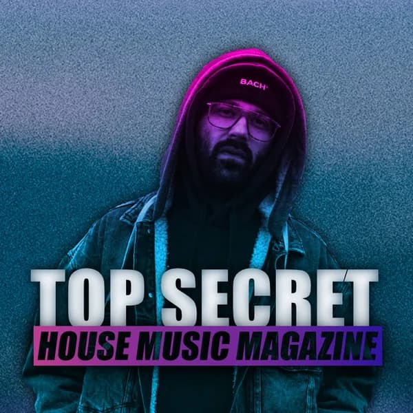 Cover art for Top Secret MAGAZINE - HOUSE MUSIC MAGAZINE