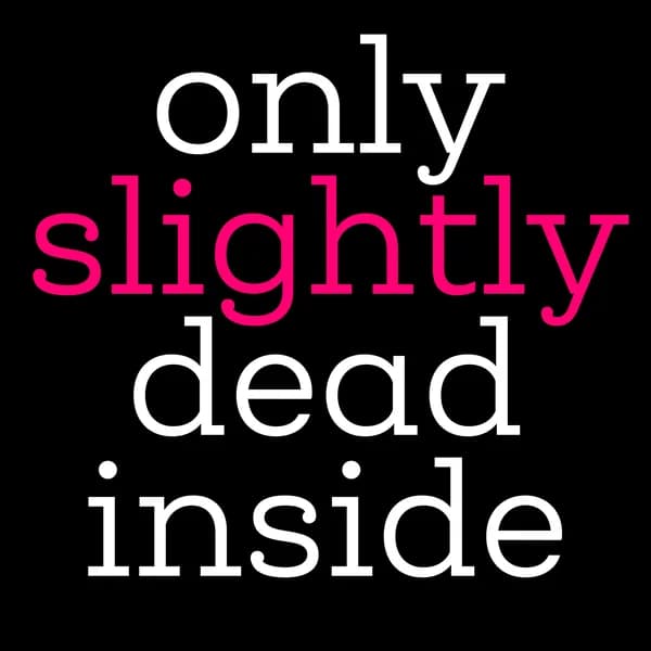 Cover art for Only Slightly Dead Inside