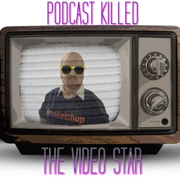 Cover art for Podcast Killed The Video Star