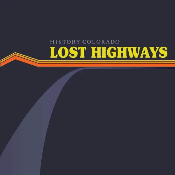 Cover art for Lost Highways: Dispatches from the Shadows of the Rocky Mountains