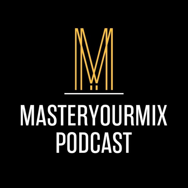 Cover art for Master Your Mix Podcast