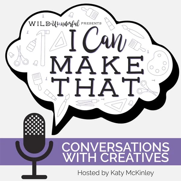 Cover art for I Can Make That: Conversations with Creatives