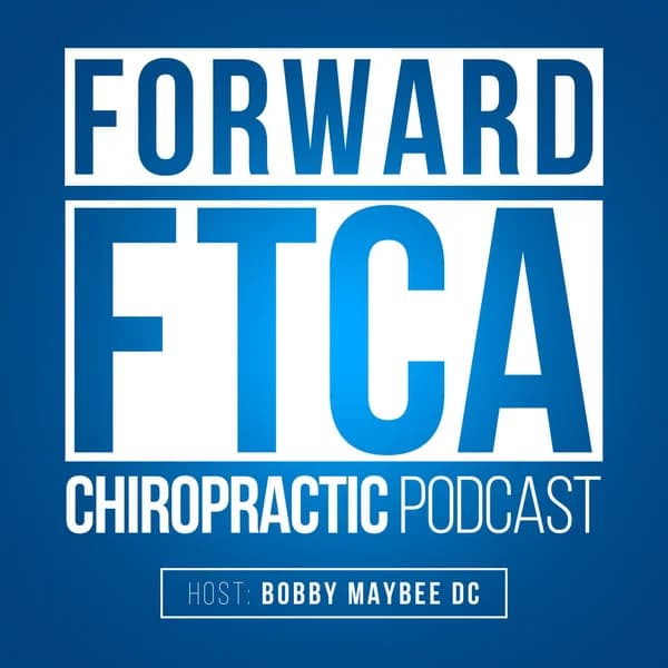 Cover art for Forward - The Podcast of the Forward Thinking Chiropractic Alliance