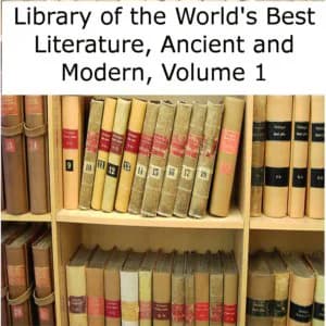 Cover art for Library of the World's Best Literature, Ancient and Modern, volume 01 by Various