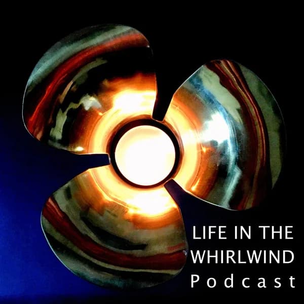 Cover art for Podcast - Life in the Whirlwind