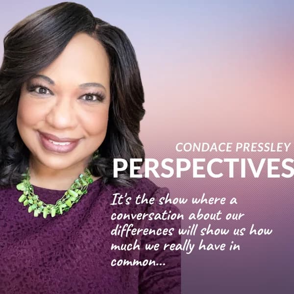 Cover art for Perspectives with Condace Pressley