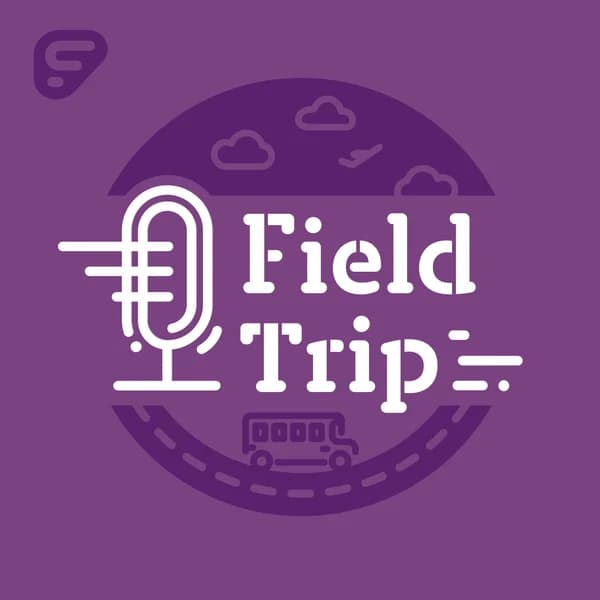 Cover art for Field Trip Podcast