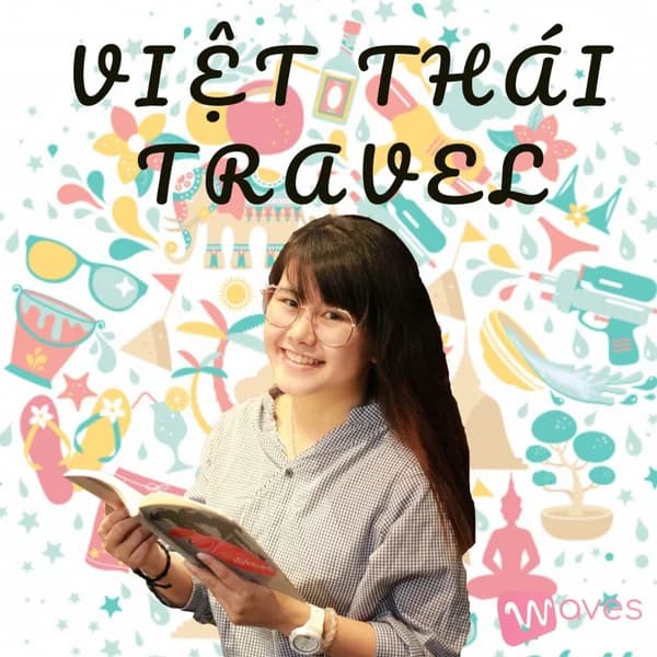 Cover art for Viet Thai Travel - Trau dồi tiếng Thái và những trải nghiệm sinh sống tại Thái Lan