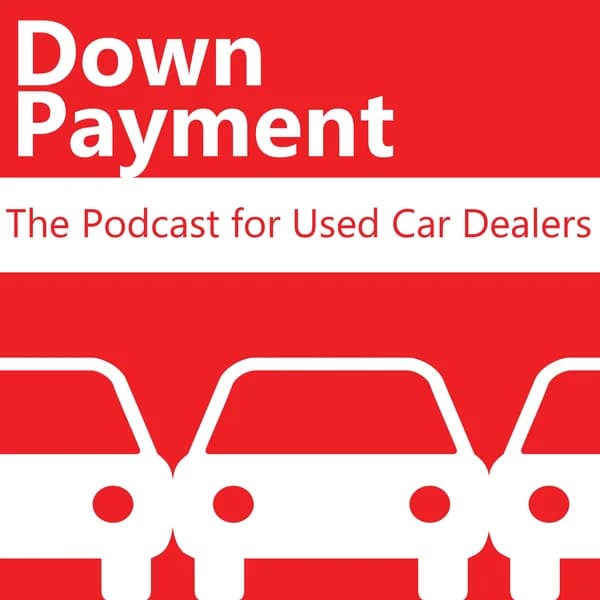 Cover art for Down Payment: The Podcast for Used Car Dealers