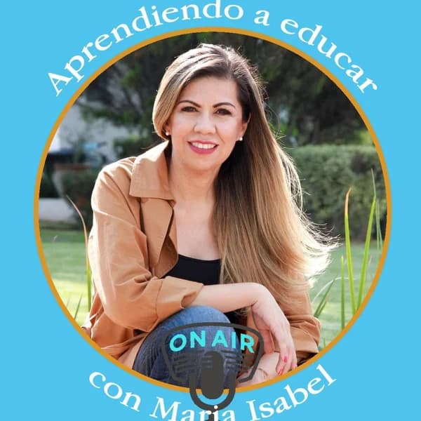 Cover art for Aprendiendo a Educar con María Isabel