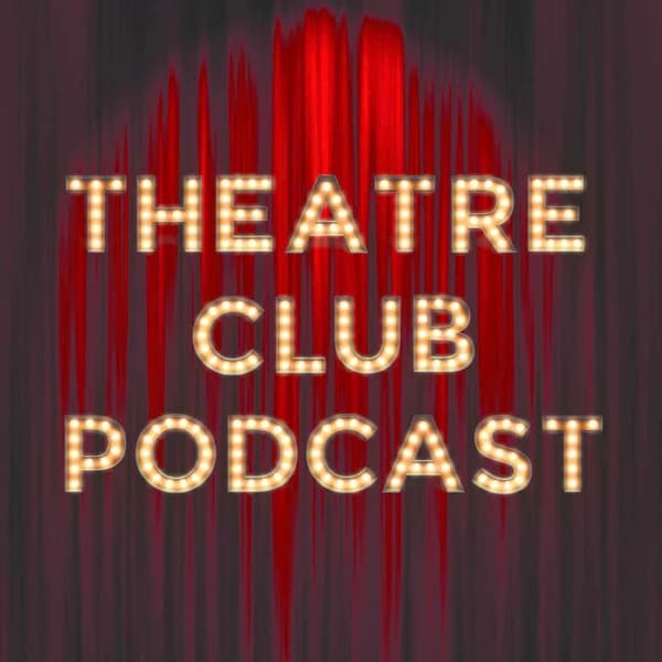 Cover art for Theatre Club Podcast