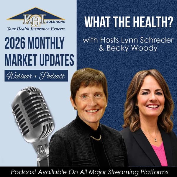 Cover art for What the Health? KHI Solutions Monthly Market Updates