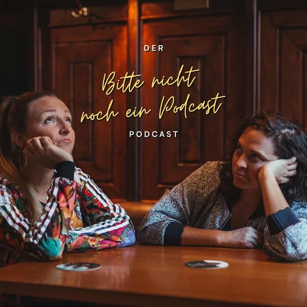 Cover art for Der "Bitte nicht noch ein Podcast"-Podcast
