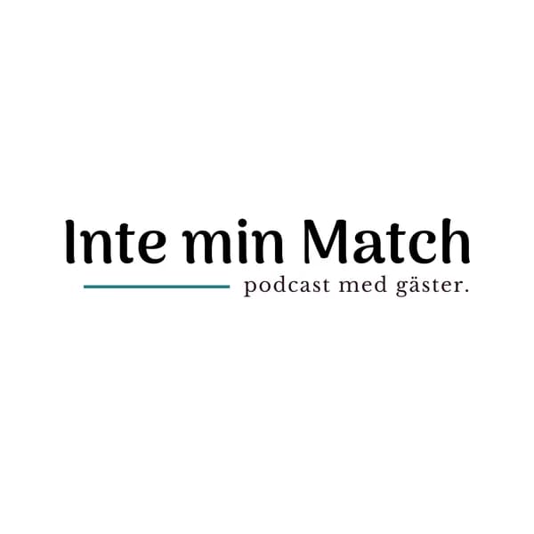 Cover art for Inte min Match - podcast med gäster
