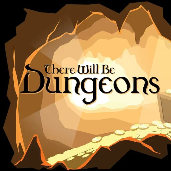 Cover art for There Will Be Dungeons