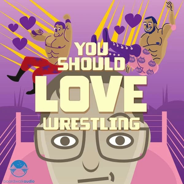 Cover art for You Should Love Wrestling