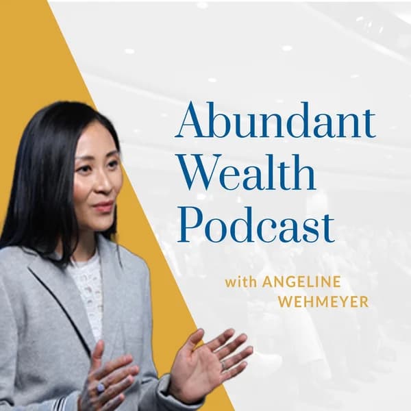 Cover art for Abundant Wealth Podcast With Angeline Wehmeyer