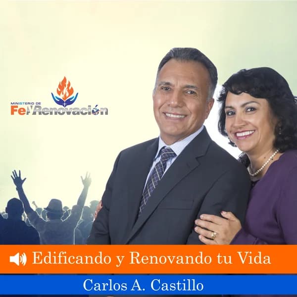 Cover art for Edificando y Renovando tu Vida con Carlos A. Castillo