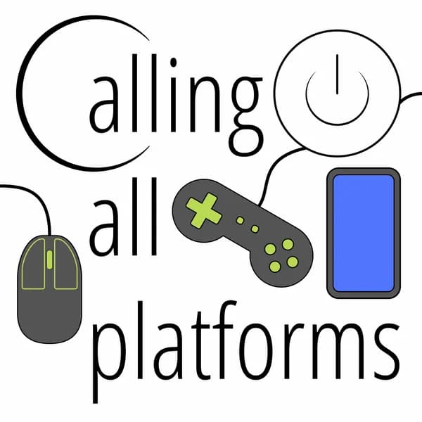 Cover art for Calling All Platforms Tech and Gaming News