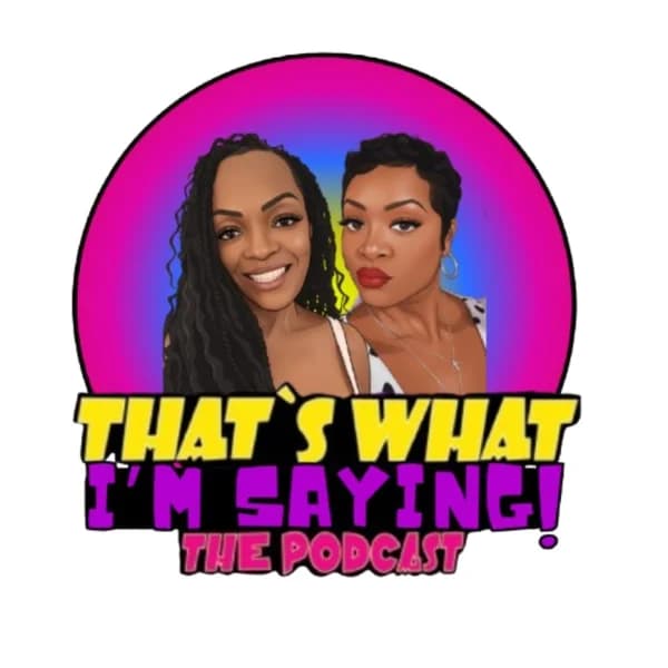 Cover art for That's What I'm Saying! the podcast