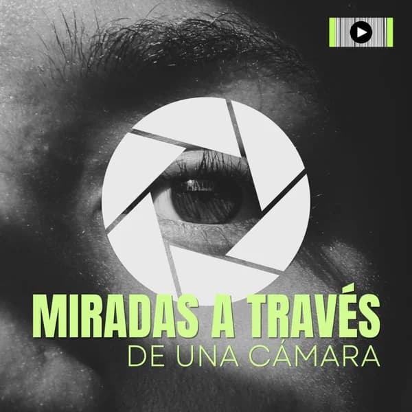 Cover art for MIRADAS A TRAVÉS DE UNA CÁMARA