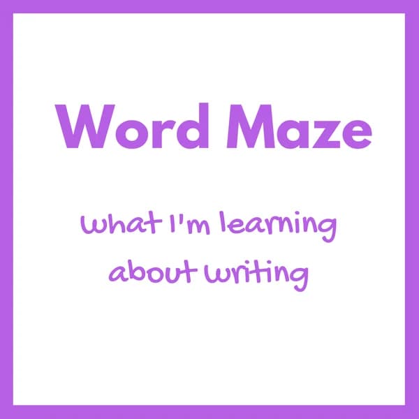 Cover art for Word Maze - what I'm learning about writing