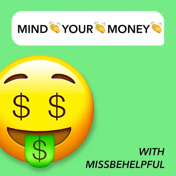 Cover art for Mind Your Money with MissBeHelpful