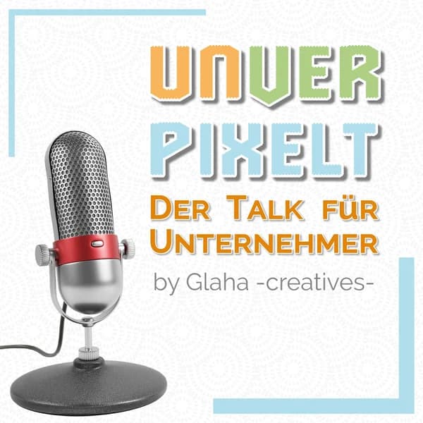 Cover art for Unverpixelt - Der Talk für Unternehmer