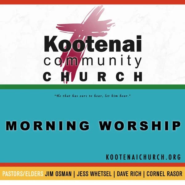 Cover art for Kootenai Church Morning Worship