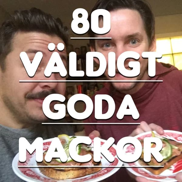 Cover art for 80 Väldigt Goda Mackor Podcast