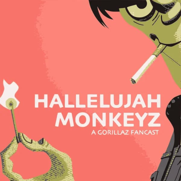 Cover art for Hallelujah Monkeyz: A Gorillaz Fancast