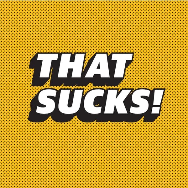 Cover art for That Sucks!