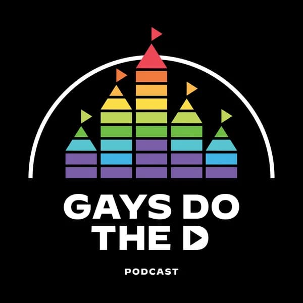 Cover art for Gays Do the D: An Unofficial Disney Podcast