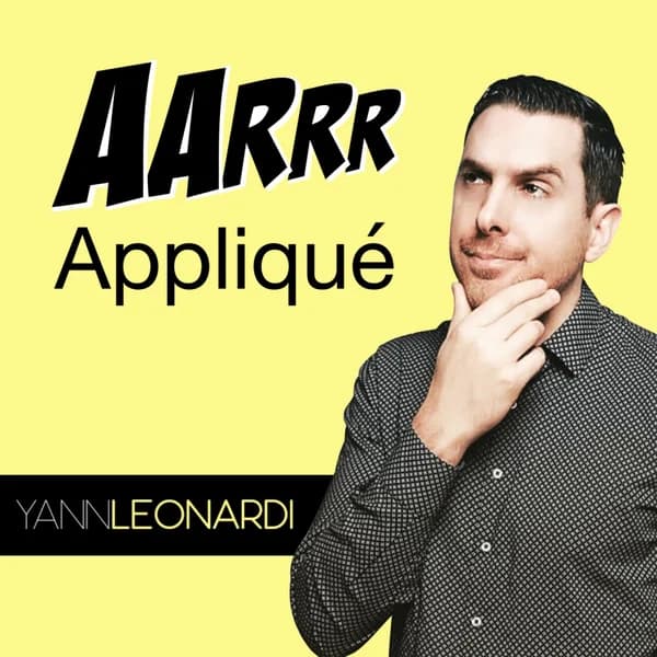 Cover art for Growth Marketing - L'AARRR appliqué
