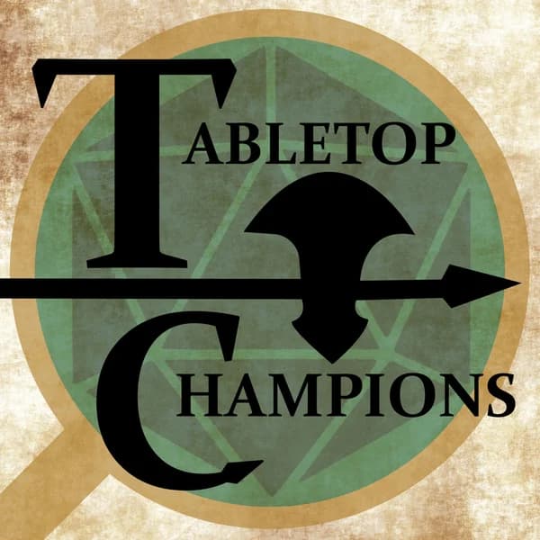 Cover art for Tabletop Champions - Real Play D&D 5E (DND 5e)