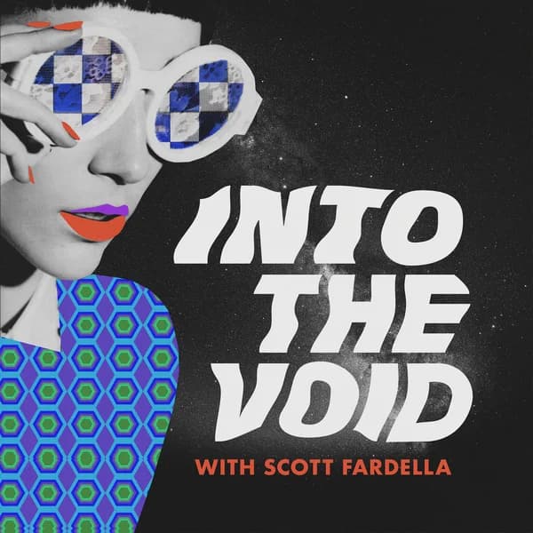 Cover art for Into The Void with Scott Fardella
