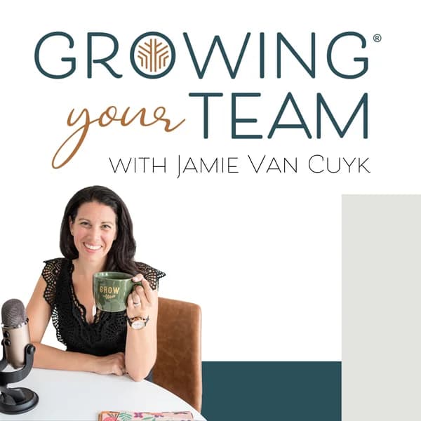 Cover art for Growing Your Team with Jamie Van Cuyk