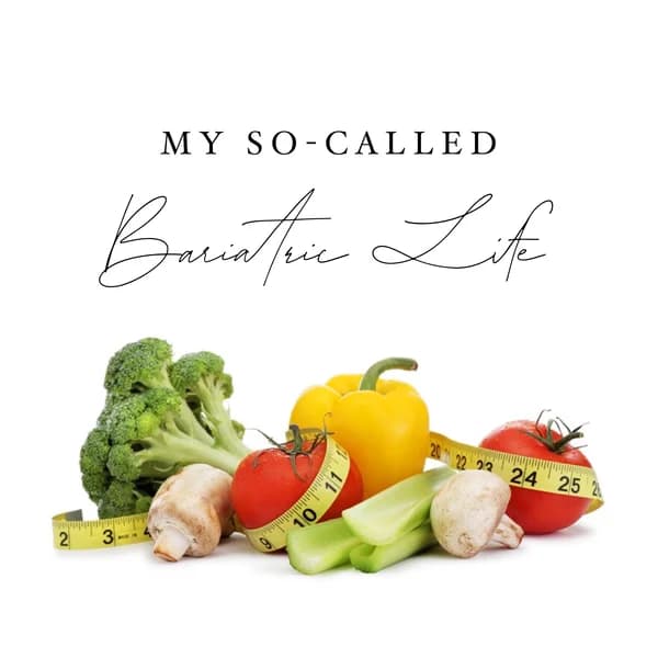 Cover art for My So-Called Bariatric Life