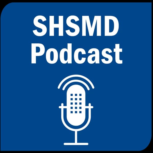 Cover art for SHSMD Podcast Rapid Insights for Health Care Marketers, Planners, and Communicators