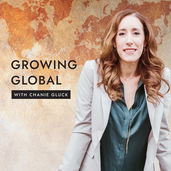 Cover art for Growing Global With Chanie Gluck