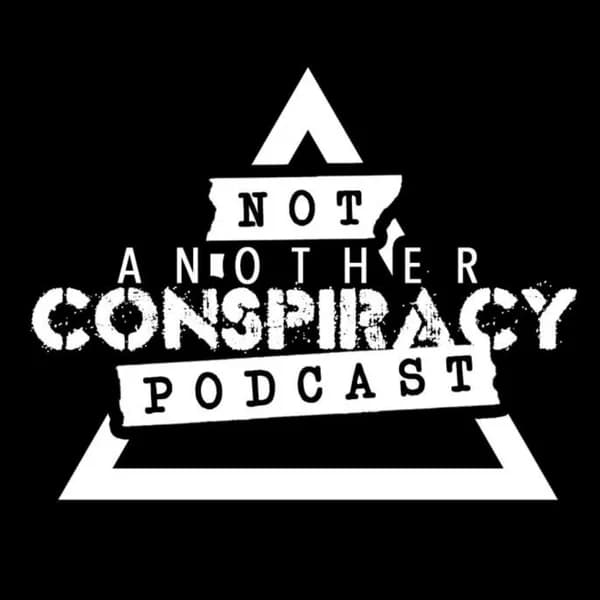 Cover art for Not Another Conspiracy Podcast