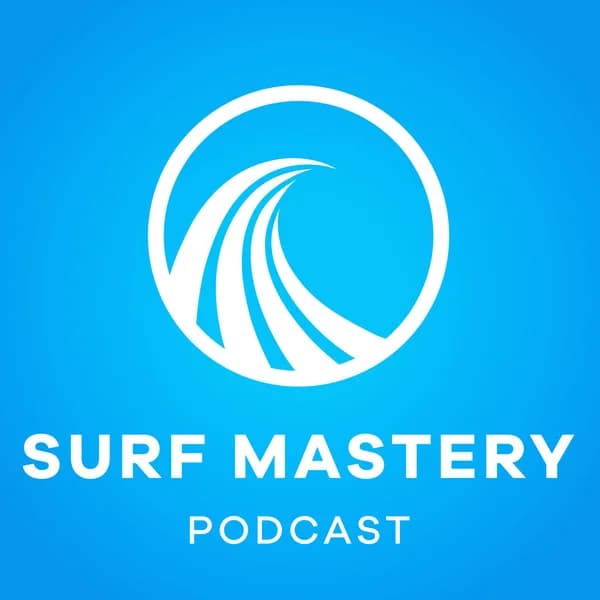 Cover art for Podcast - SURF MASTERY