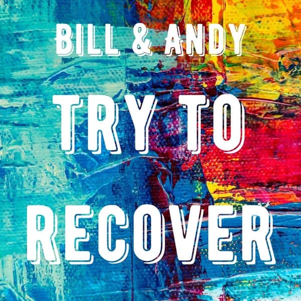 Cover art for Bill and Andy Try To Recover
