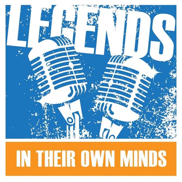 Cover art for Legends In Their Own Minds