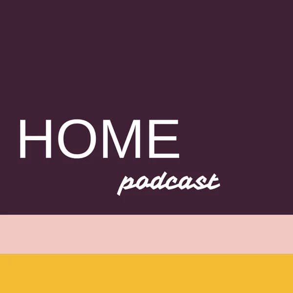 Cover art for HOME Podcast