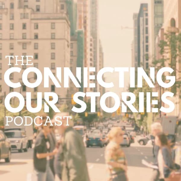 Cover art for Connecting Our Stories