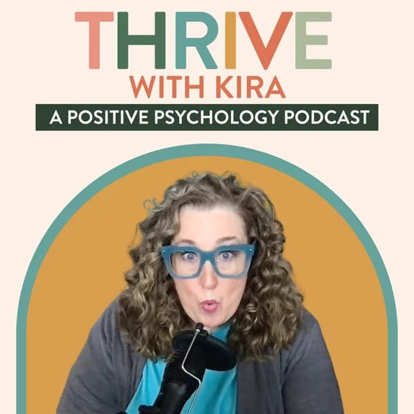 Cover art for Thrive with Kira Sabin: A Positive Psychology Podcast