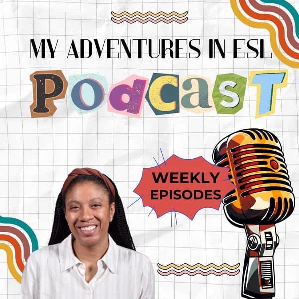 Cover art for Adventures in ESL: A Podcast for K-12 ESL Teachers